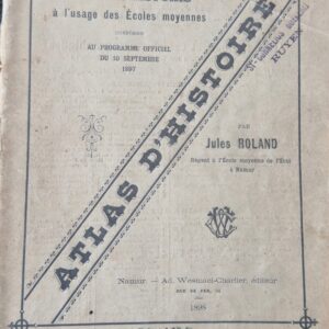 5767072764.jpg Antieke Atlas d’Histoire des Écoles Moyennes – Jules Roland, 1898